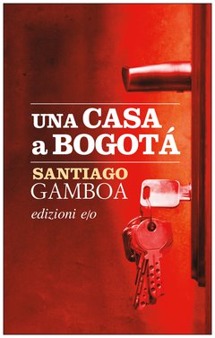 Cover: Una casa a Bogotá - Santiago Gamboa