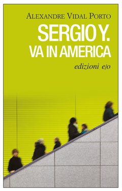 Cover: Sergio Y. va in America - Alexandre Vidal Porto