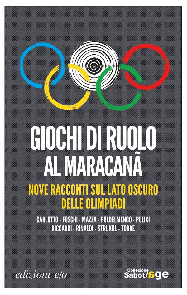 Giochi di ruolo al Maracanã - Massimo Carlotto, Paolo Foschi, Carlo Mazza,  Luca Poldelmengo, Piergiorgio Pulixi, Roberto Riccardi, Patrizia Rinaldi,  Matteo Strukul, Massimo Torre