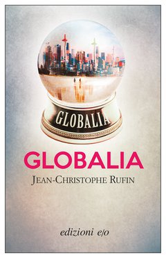 Cover: Globalia - Jean-Christophe Rufin