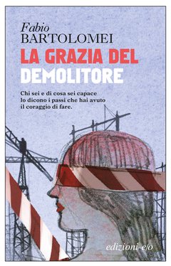 Cover: La grazia del demolitore - Fabio Bartolomei
