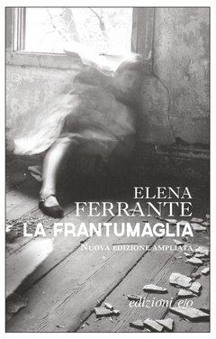 Cover: La frantumaglia - Elena Ferrante