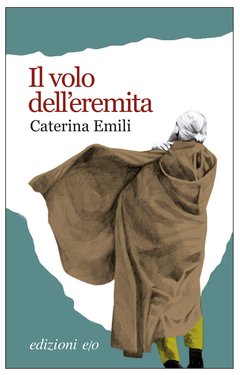 Cover: Il volo dell'eremita - Caterina Emili