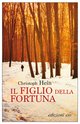 Cover: Il figlio della fortuna - Christoph Hein