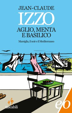 Cover: Aglio, menta e basilico - Jean-Claude Izzo