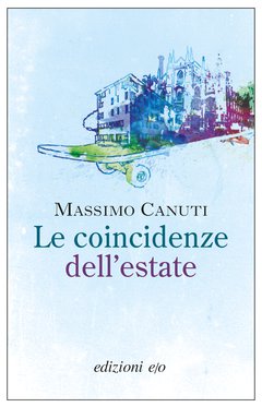 Cover: Le coincidenze dell'estate - Massimo Canuti