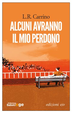 Cover: Alcuni avranno il mio perdono - L. R. Carrino