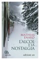 Cover: L'alcol e la nostalgia - Mathias Enard