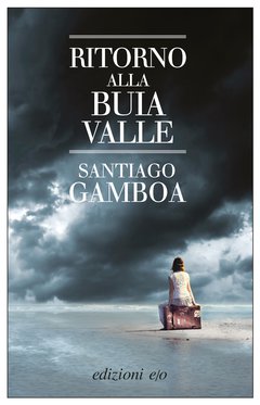 Cover: Ritorno alla buia valle - Santiago Gamboa