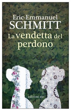 Cover: La vendetta del perdono - Eric-Emmanuel Schmitt