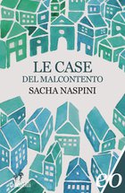 Cover: Le Case del malcontento - Sacha Naspini