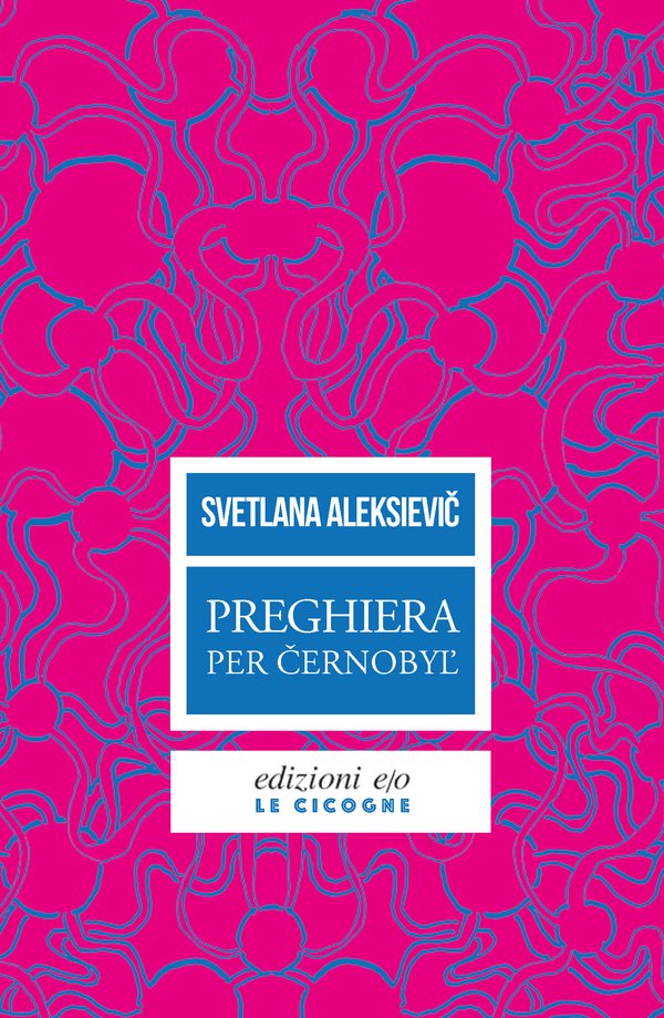 Preghiera per Černobyl' - Svetlana Aleksievič