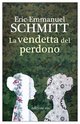 Cover: La vendetta del perdono - Eric-Emmanuel Schmitt