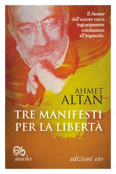 Cover: Tre manifesti per la libertà - Ahmet Altan