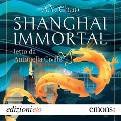 Cover: Shanghai Immortal - A.Y. Chao