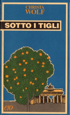 Cover: Sotto i tigli - Christa Wolf