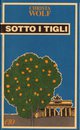 Cover: Sotto i tigli - Christa Wolf