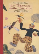 Cover: La fabbrica delle farfalle - Gioconda Belli, Wolf Erlbruch