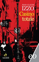 Cover: Casino totale - Jean-Claude Izzo