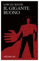 Cover: Il gigante buono - Lorcan Roche