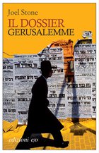 Cover: Il dossier Gerusalemme - Joel Stone