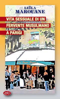 Cover: Vita sessuale di un fervente musulmano a Parigi - Leïla Marouane