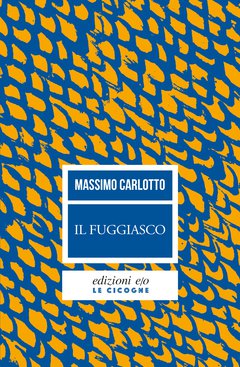 Cover: Il fuggiasco - Massimo Carlotto