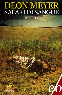 Cover: Safari di sangue - Deon Meyer