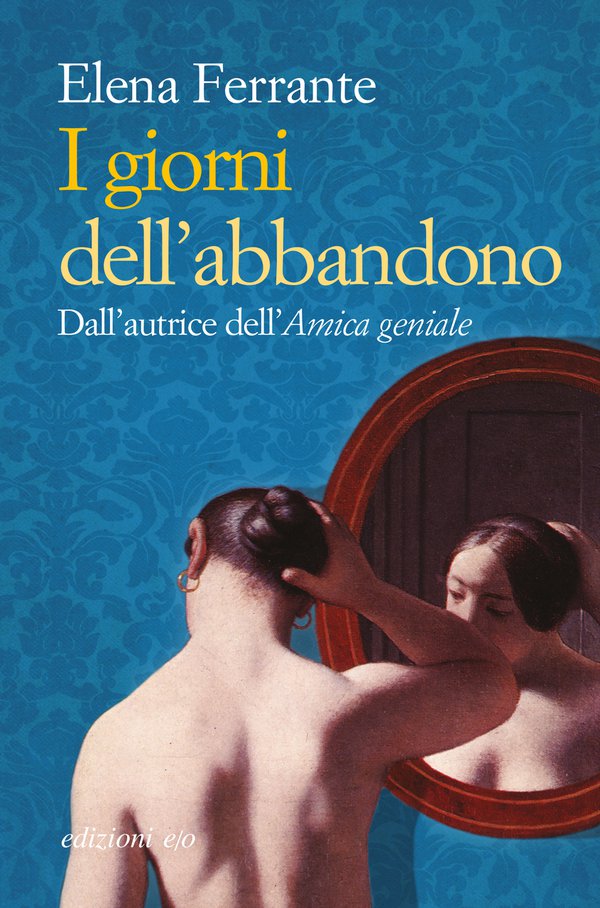 I giorni dell'abbandono - Elena Ferrante