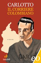 Cover: Il corriere colombiano - Massimo Carlotto