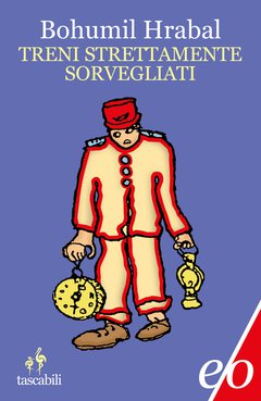 Cover: Treni strettamente sorvegliati - Bohumil Hrabal