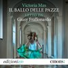 Cover: Il ballo delle pazze - Victoria Mas